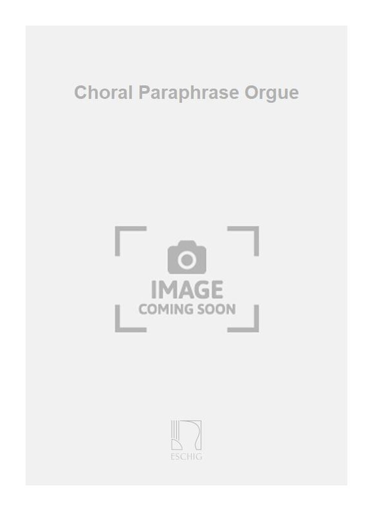 Choral Paraphrase Orgue